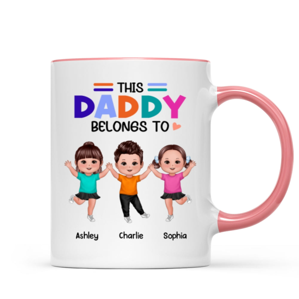 Colorful This Daddy Belongs To Happy Doll Kid Father‘s Day Gift For Dad Personalized Mug