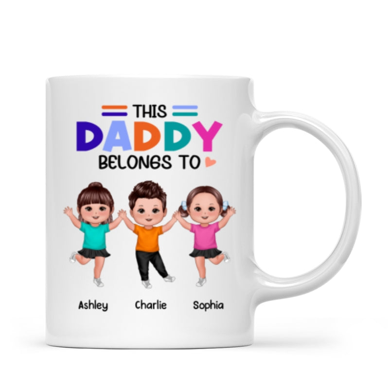 Colorful This Daddy Belongs To Happy Doll Kid Father‘s Day Gift For Dad Personalized Mug