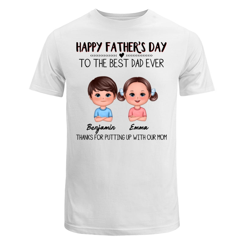 Happy Father‘s Day To The Best Dad Ever Doll Kids Personalized Shirt