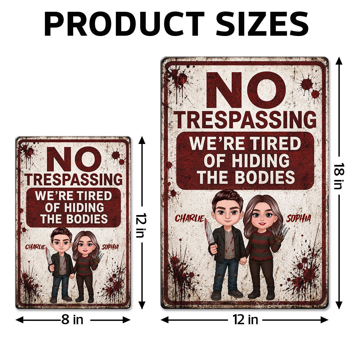Horror Theme Couple No Trespassing We're Tired of Hiding The Bodies - Personalized Metal Sign - Funny Halloween Decor For Couple