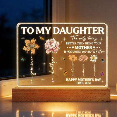 To My Daughter Mom And Daughter Custom Birth Month Flowers Kids Names - Personalized Acrylic Block LED Night Light - Mother's Day Gift For Daughter