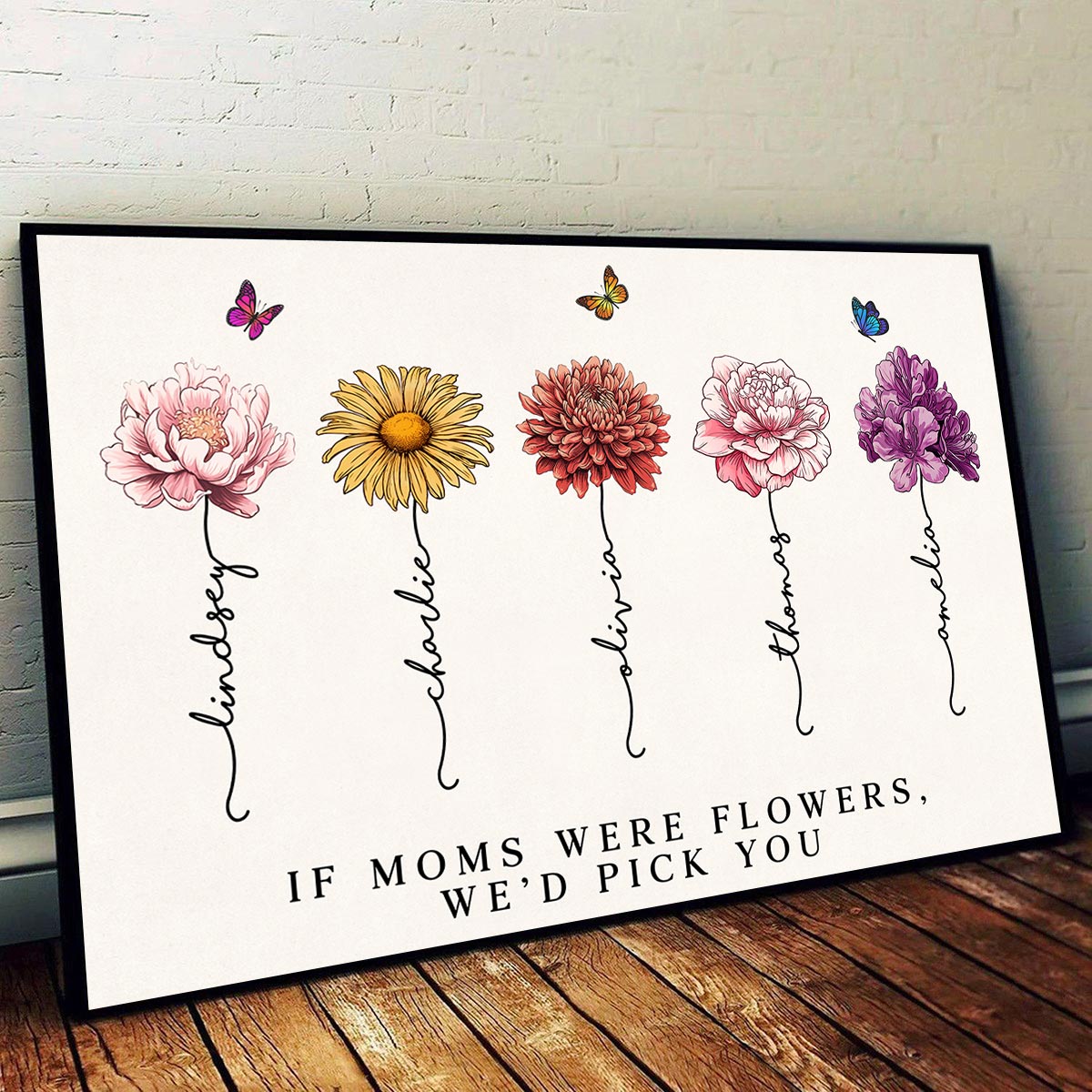 Vintage Flowers If Moms Were Flowers Gift For Mom Personalized Horizontal Poster