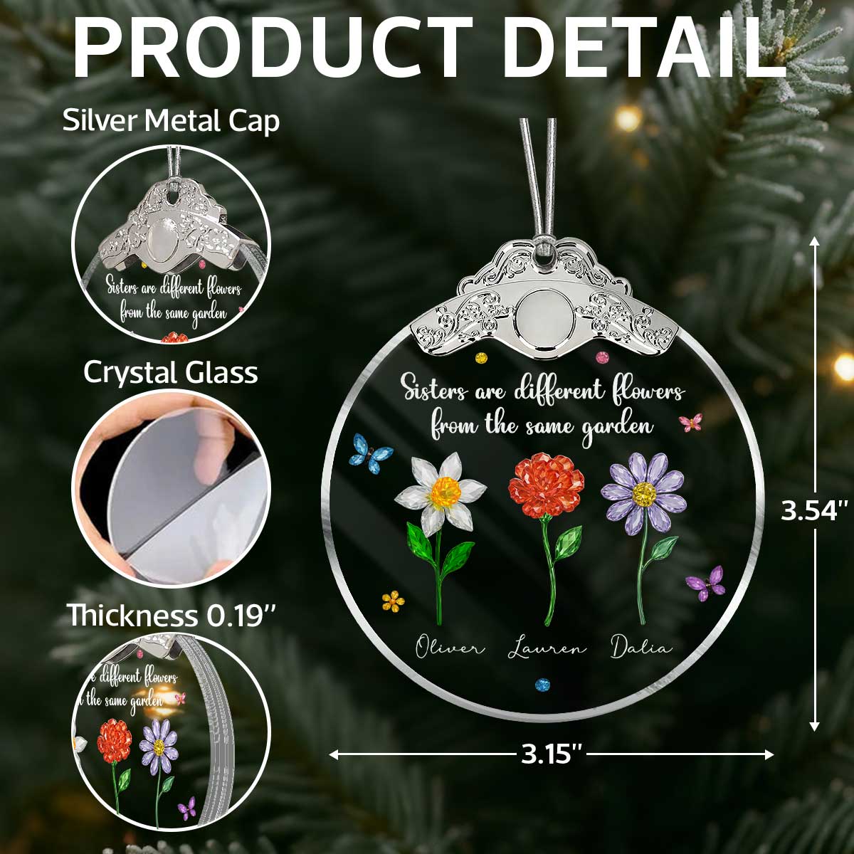 Sisters Are Different Flowers from the Same Garden - Personalized Glass Ornament With Silver Cap - 3D Crystal Effect, Thoughtful Christmas Gift for Sisters