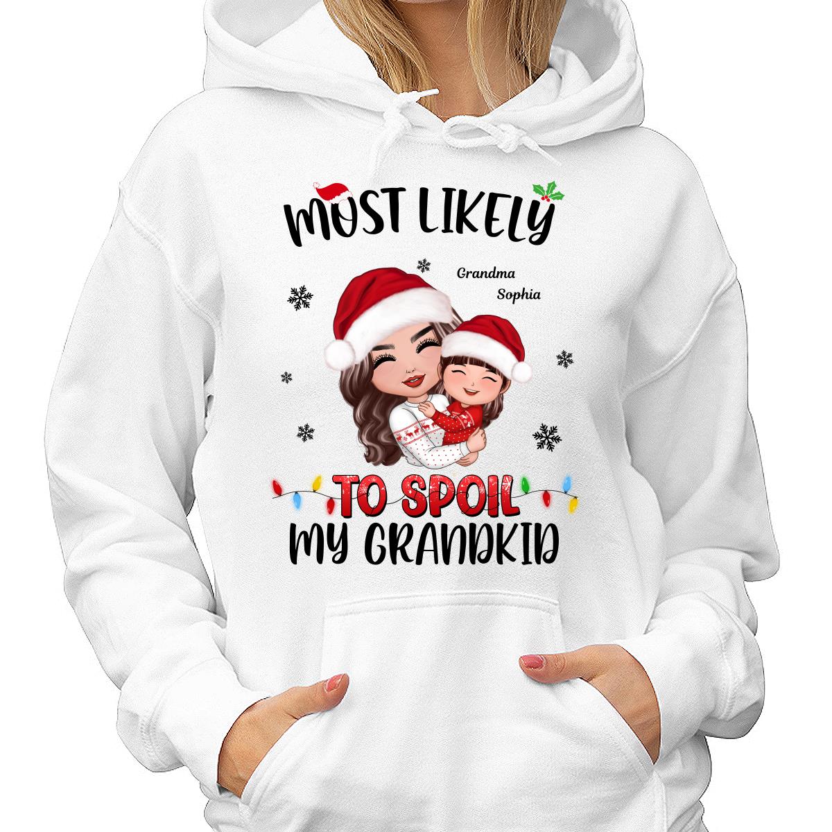 Most Likely To Spoil The Grandkids Grandma Christmas Personalized T-Shirts
