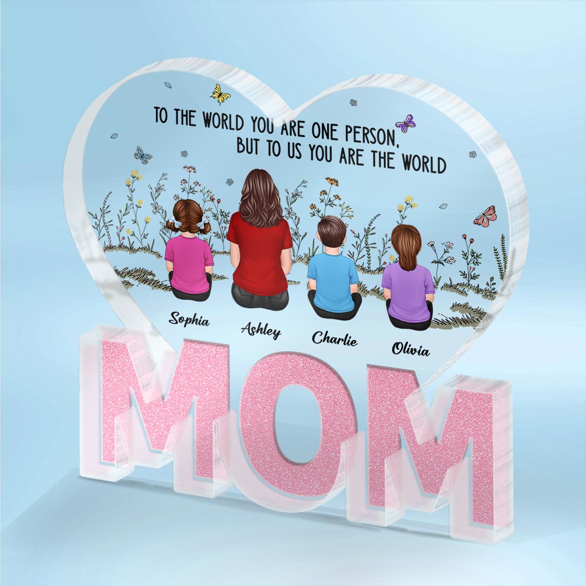 You Are The World MOM Back View Woman & Kids Personalized Acrylic Block Plaque, Mother‘s Day Gift For Mom