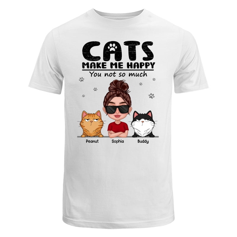 Cat Makes Me Happy You Not So Much Thick Lips Woman & Funny Cat Expression Personalized Shirt