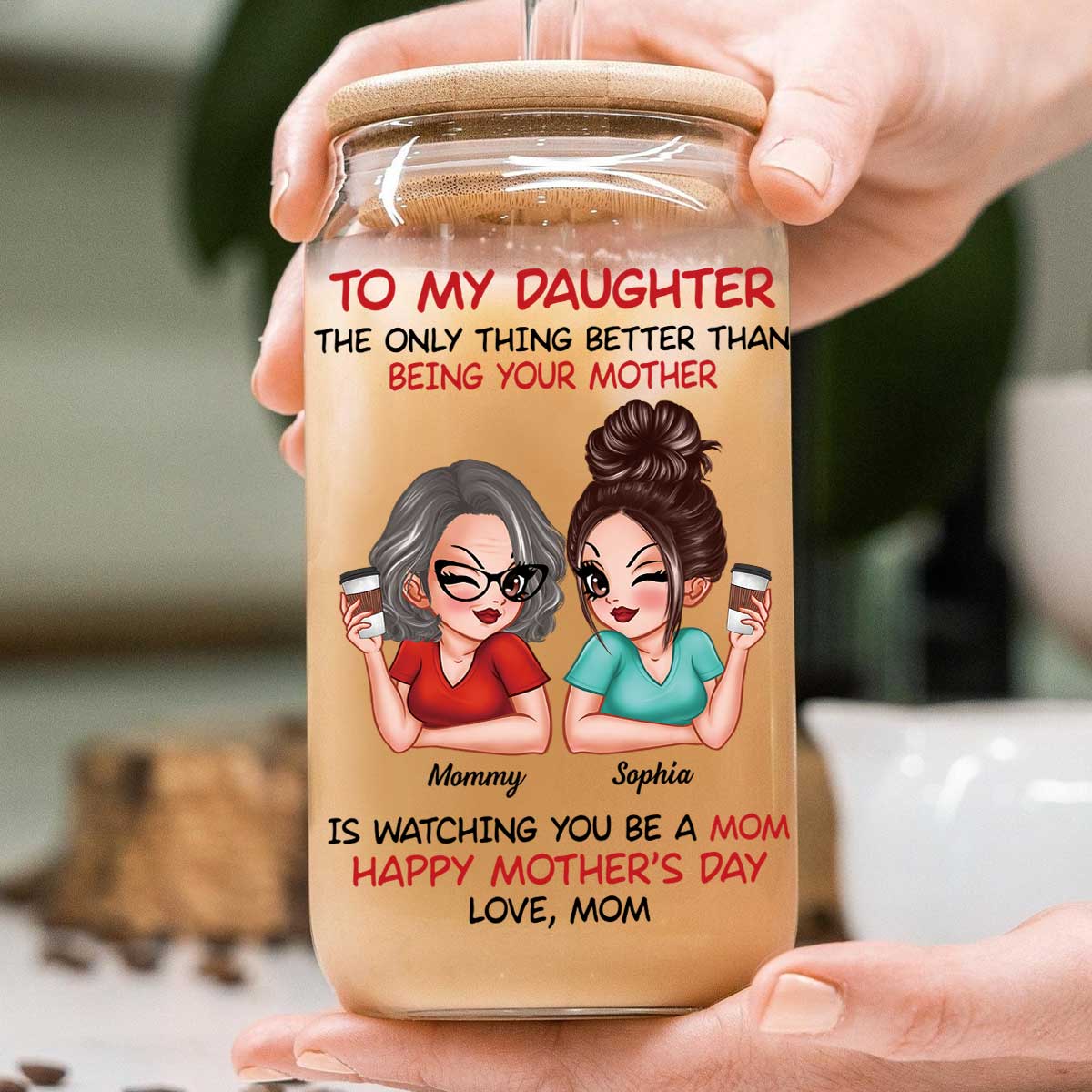 To My Daughter Happy Mother‘s Day Personalized Clear Glass Can