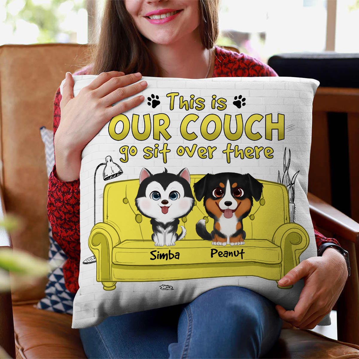 This Is Our Couch Go Sit Over There Funny Gift For Dog Lovers Personalized Pillow