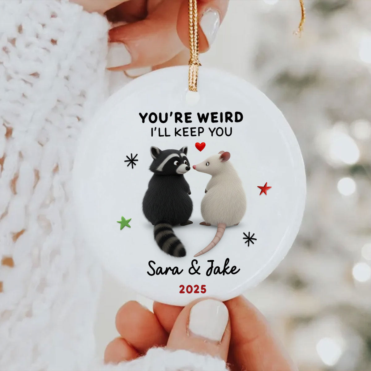 You're Weird, I'll Keep You Funny Raccoon Couple - Personalized Ceramic Ornament - Christmas Gift for her, Gift for him