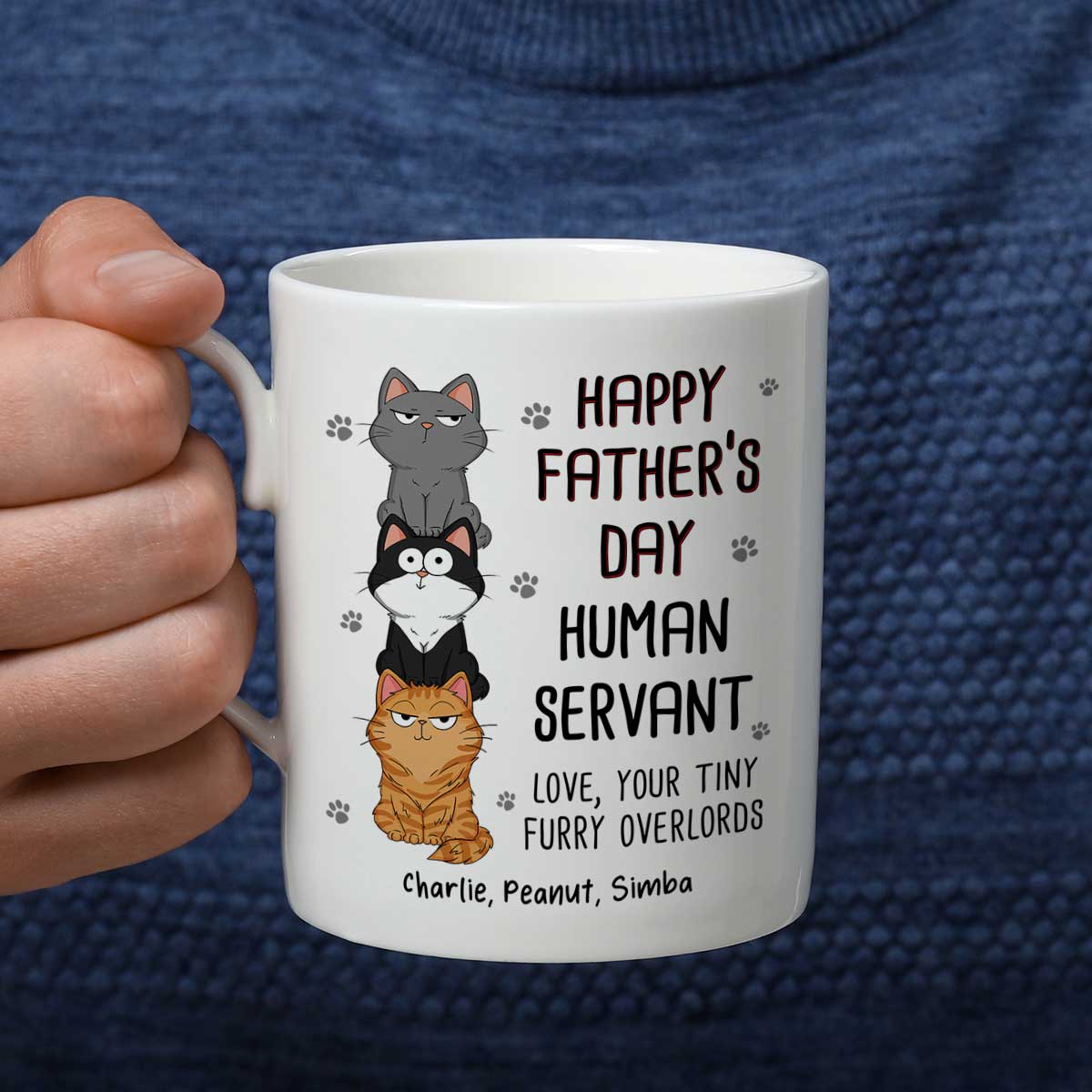 Happy Father‘s Day Human Servant Stacked Cats Funny Gift For Cat Lover Personalized Mug