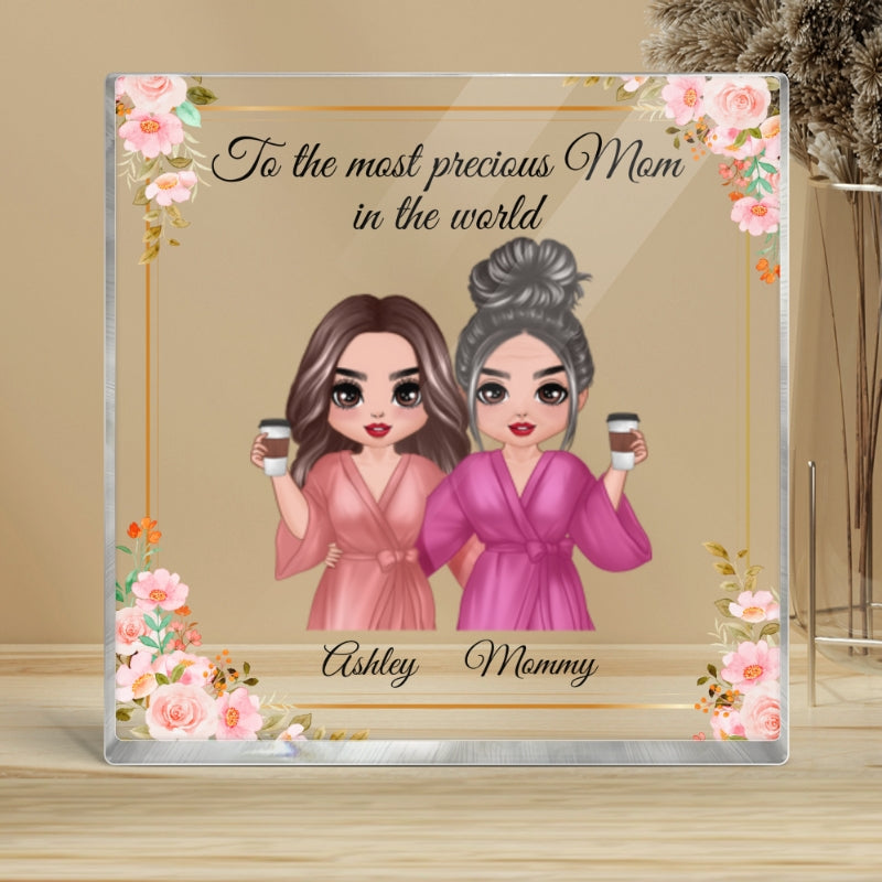 To The Most Precious Mom Mother‘s Day Gift Personalized Acrylic Block Plaque