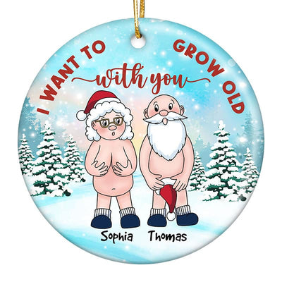 Funny Old Couple I Want To Grow Old With You Christmas Personalized Circle Ornament