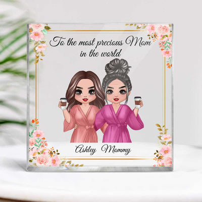 To The Most Precious Mom Mother‘s Day Gift Personalized Acrylic Block Plaque