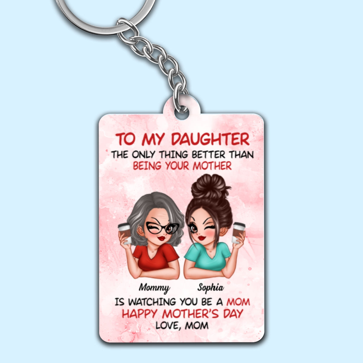 To My Daughter Happy Mother‘s Day Personalized Acrylic Keychain, Gift For Daughter
