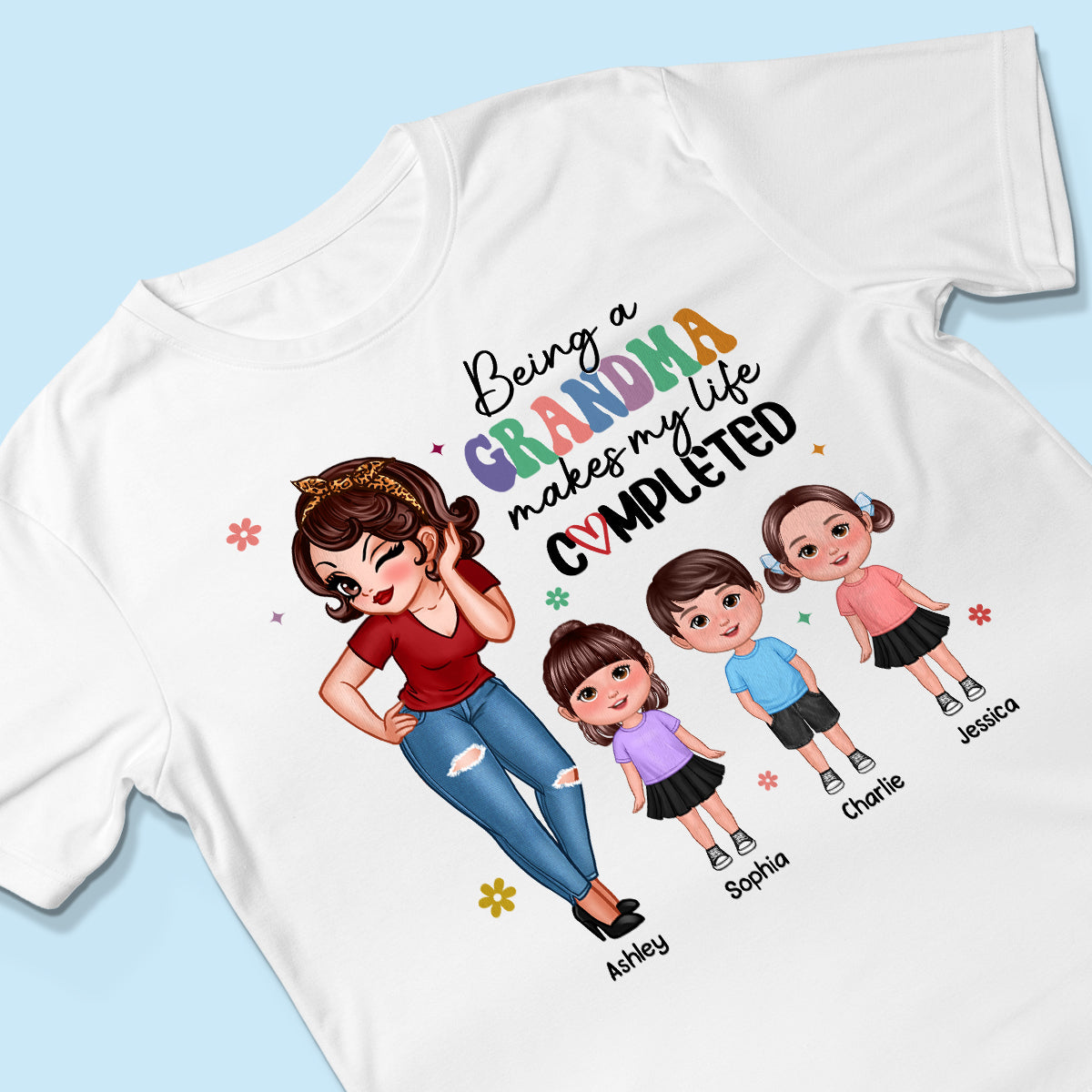 Being A Grandma Makes My Life Completed, Colorful Stylish Graphic, Personalized Shirt, Gift For Grandma