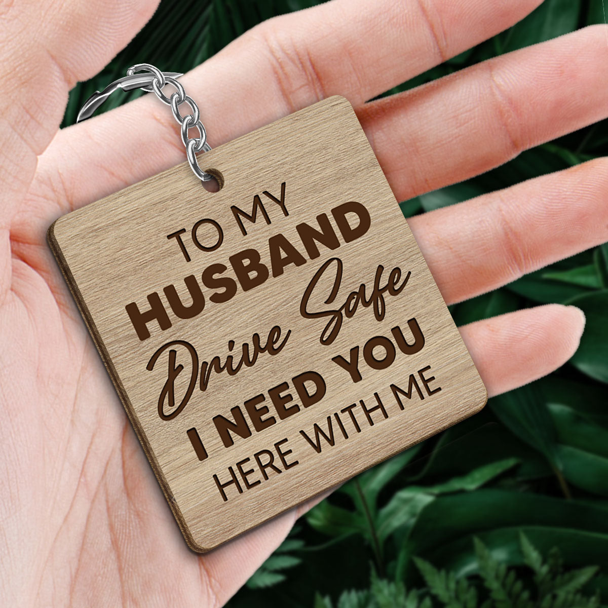 Drive Safe I Need You Doll Couple Sitting Personalized Wooden Keychain