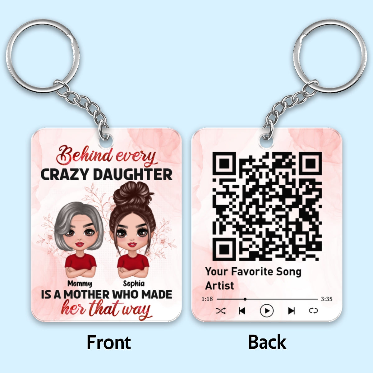 Behind Every Crazy Daughter Is A Mom Favorite Song Scannable QR Code Personalized Acrylic Keychain