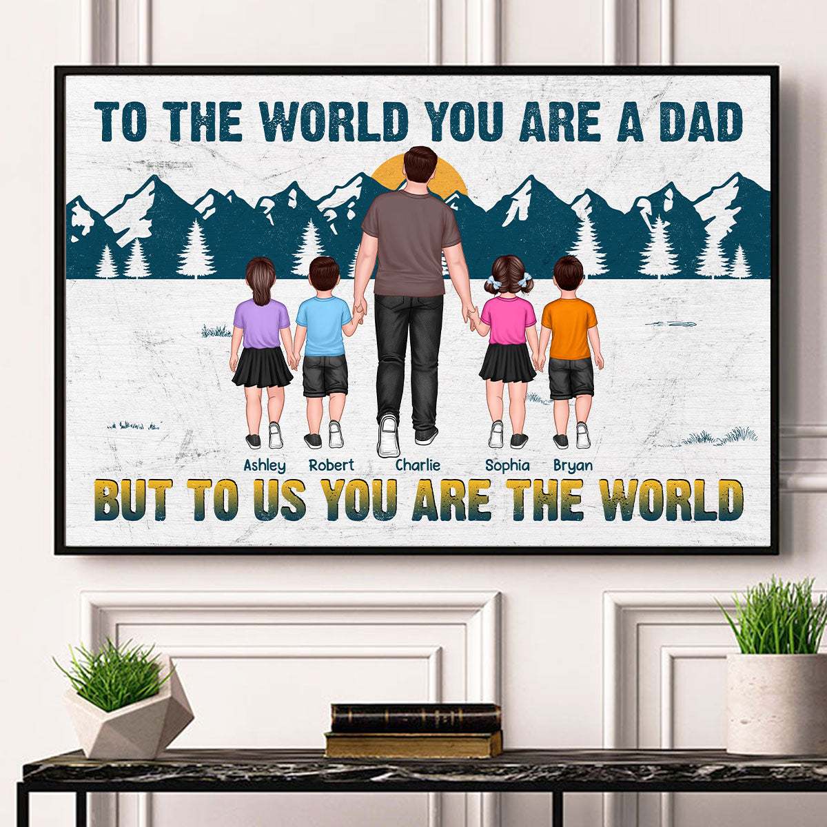 Dad You Are The World Walking Back View Personalized Poster, Meaningful Father's Day Gift for Dad, Gift for Husband