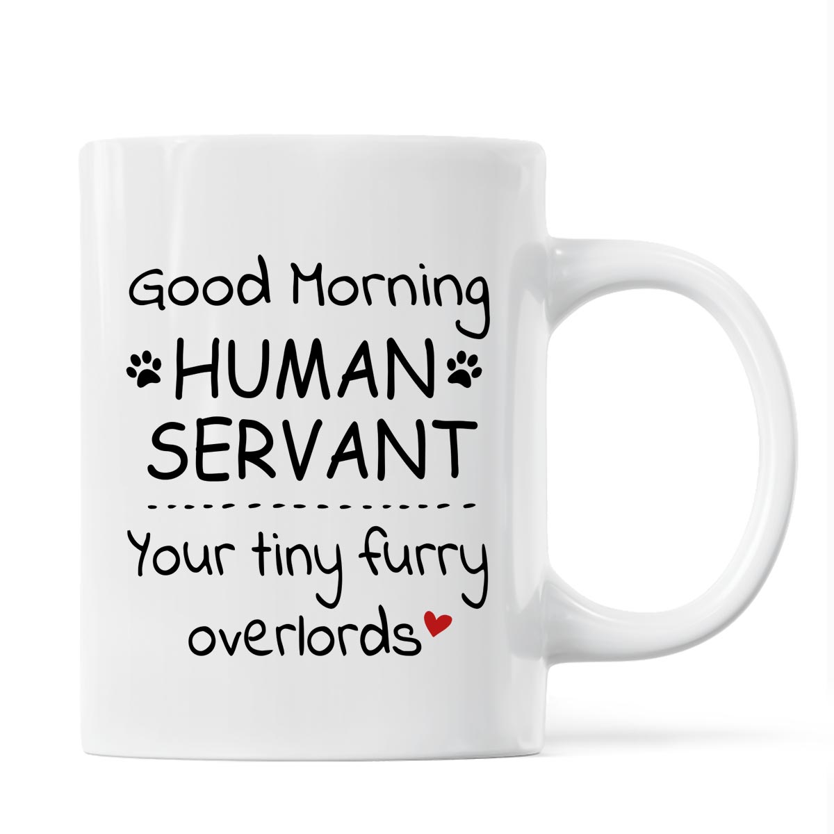 Good Morning Human Servant Fluffy Cat Tower Personalized Mug