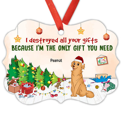 Destroyed Christmas Gift Cause I‘m The Gift Funny Dog Lovers Personalized Christmas Ornament