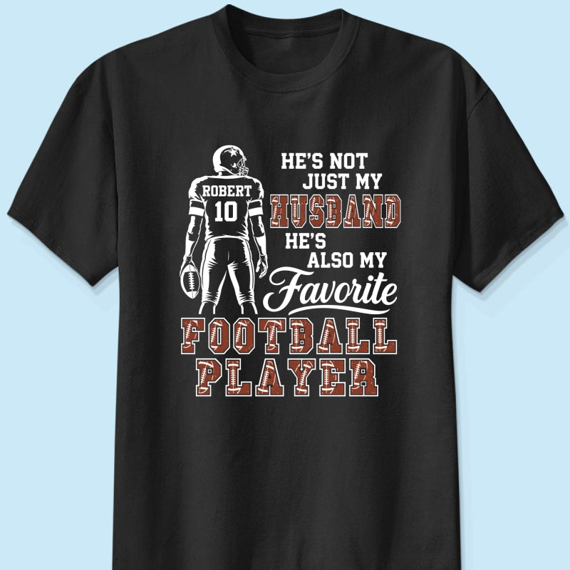 My Favorite Football Player - Personalized Shirt - Custom Game Day Shirt for Football Mom, Grandma, Girlfriend