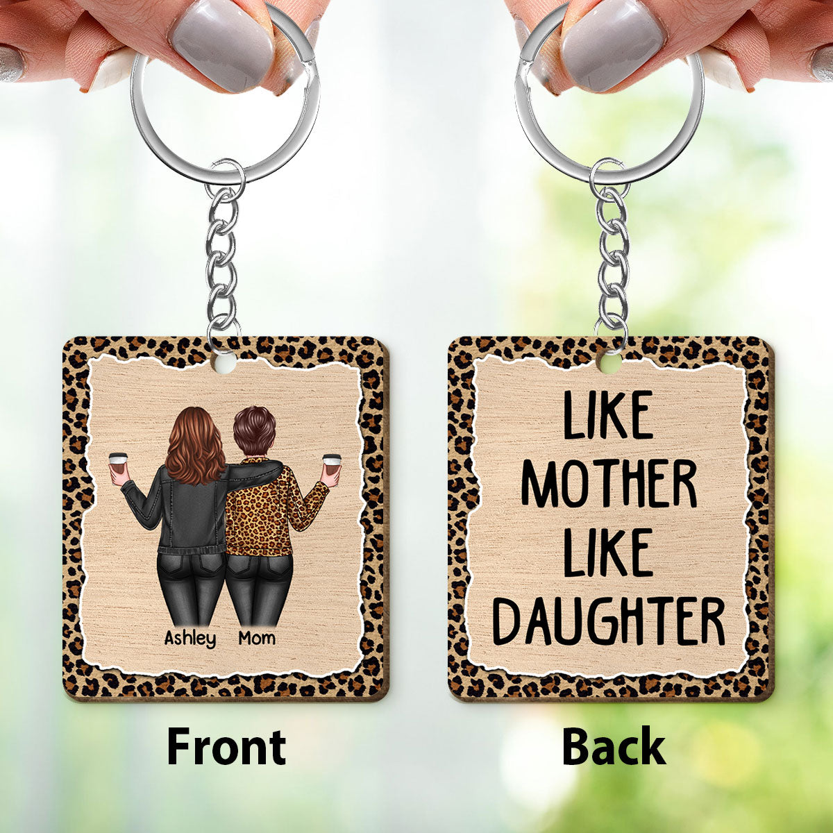 Back View Mom Daughter Like Mother Like Daughter Leopard Pattern Personalized Wooden Keychain