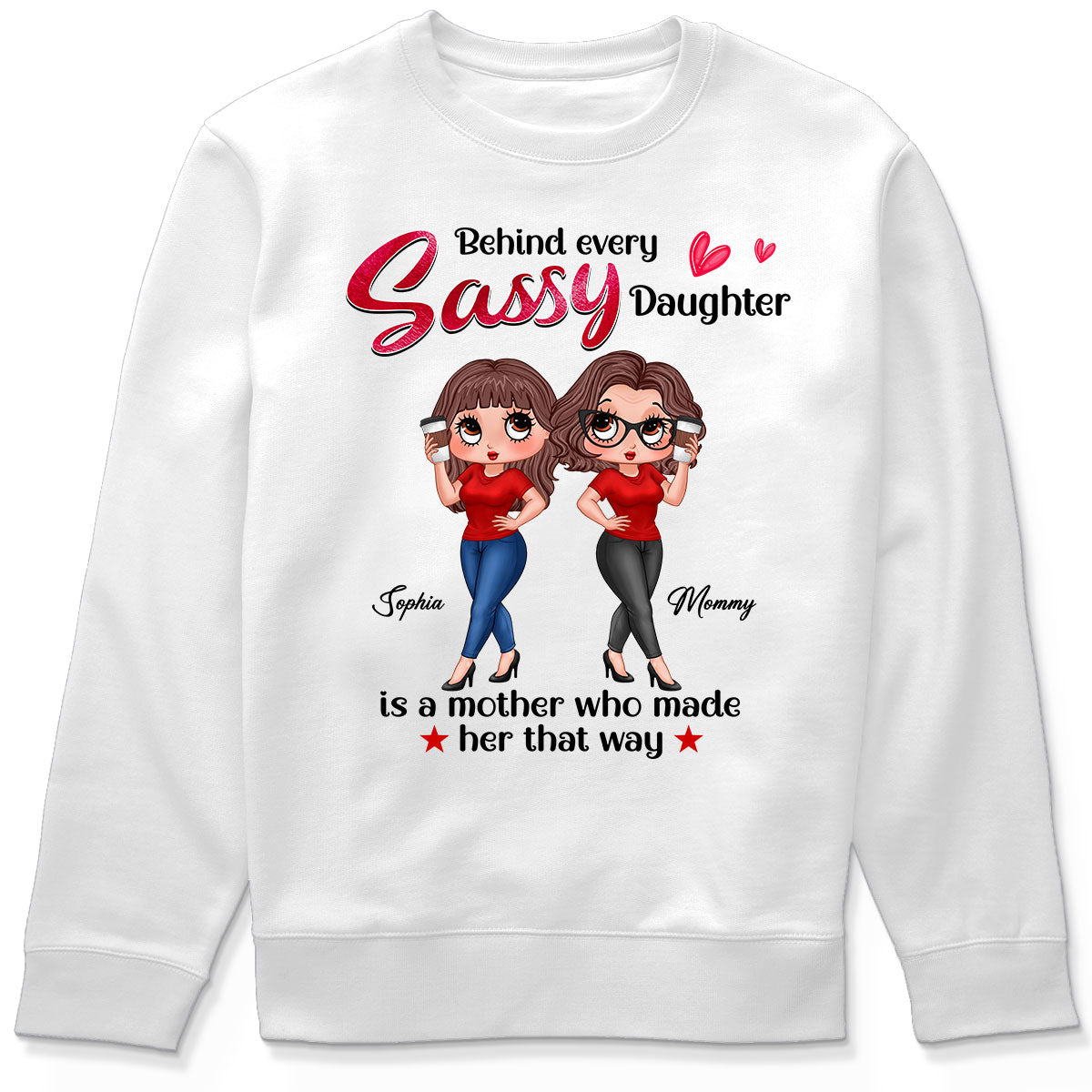 Behind Every Sassy Daughter Is Mom Personalized Shirt, Funny Mother‘s Day Gift For Mom