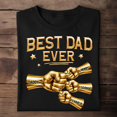 Best Dad Ever Fist Bump - Personalized Shirt - Father's Day Gift For Dad