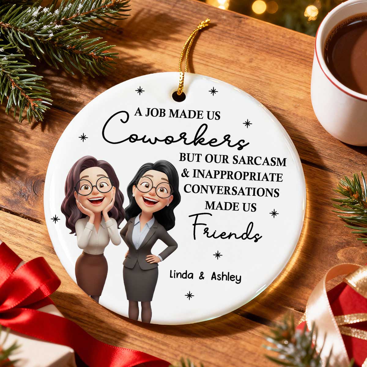 Job Made Us Coworkers - Personalized Ceramic Ornament - Christmas Gift for Work Besties