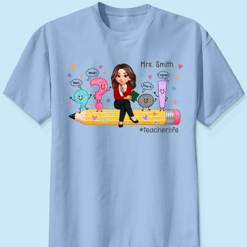 Funny Grammar Teacher Life - Personalized Shirt - Back To School Gift For Teacher