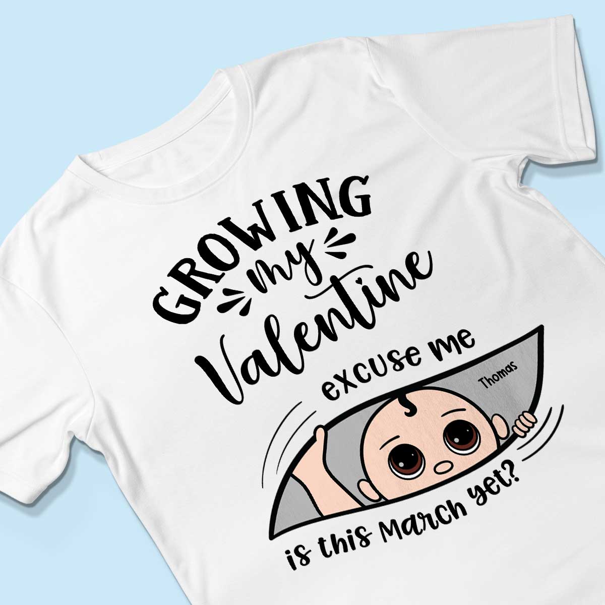 Growing My  Cute Baby Excuse Me Is It Yet Personalized Shirt,  Gift For Expecting Mom, Pregnancy Announcement, Baby Reveal