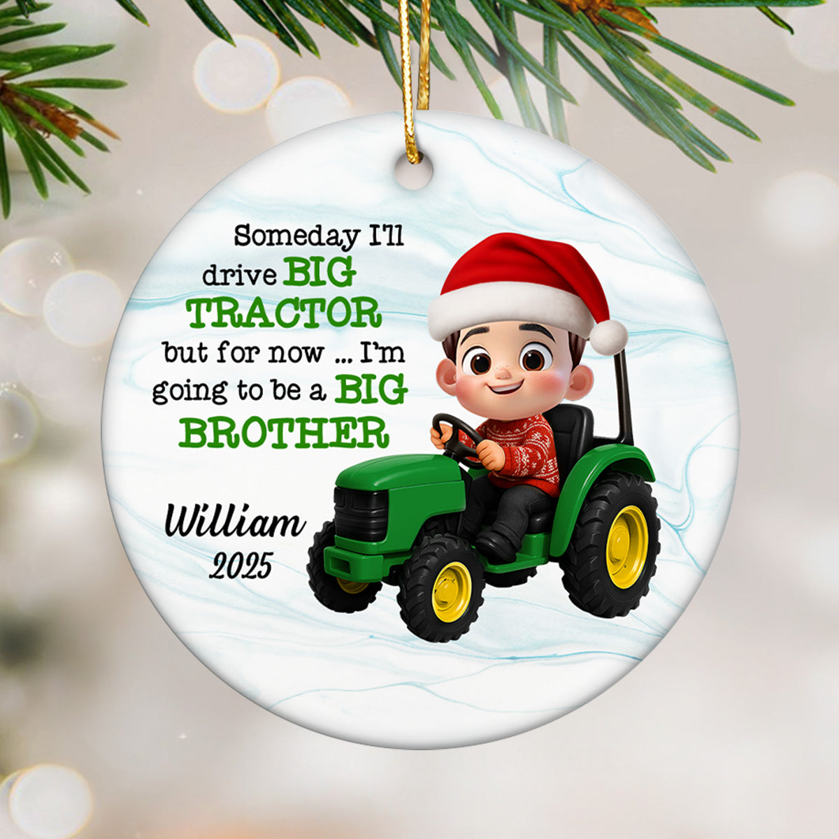 Someday I'll Drive Big Tractor Going To Be Big Brother - Personalized Ceramic Ornament - Proud New Big Siblings Gift