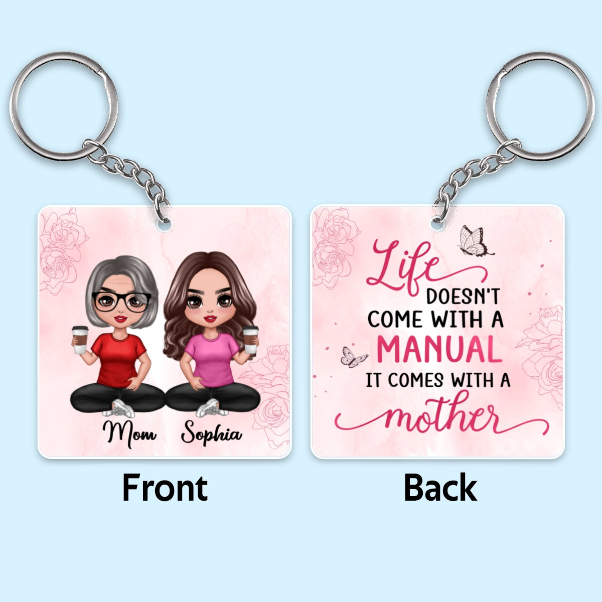 Floral Life Comes With A Mother Gift For Mom Personalized Acrylic Keychain