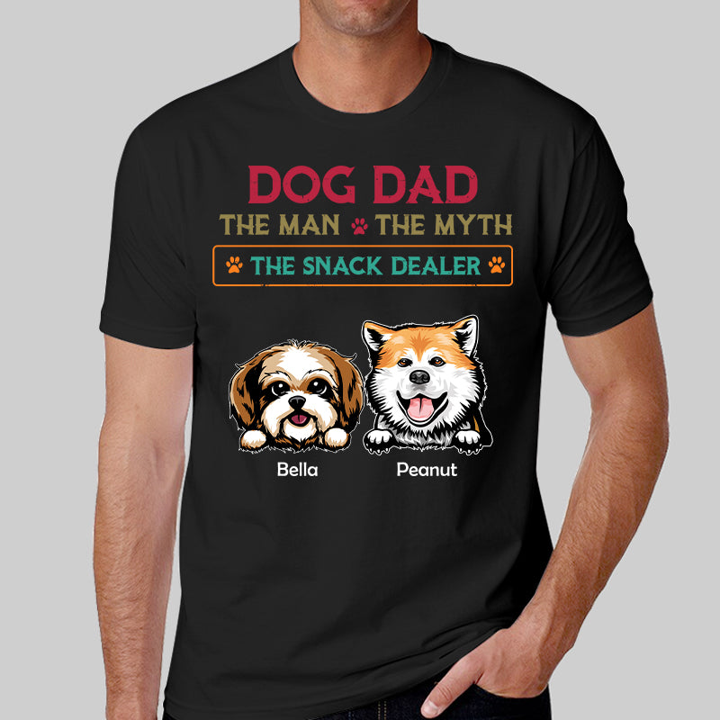 Dog Dad The Man The Myth The Snack Dealer Personalized Shirt