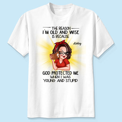 Christian God The Reason I‘m Old And Wise Personalized Shirt, Gift For Mom, Grandma