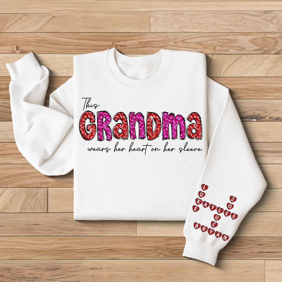 This Grandma Wears Heart On Her Sleeve Personalized Sleeve Printed Sweatshirt