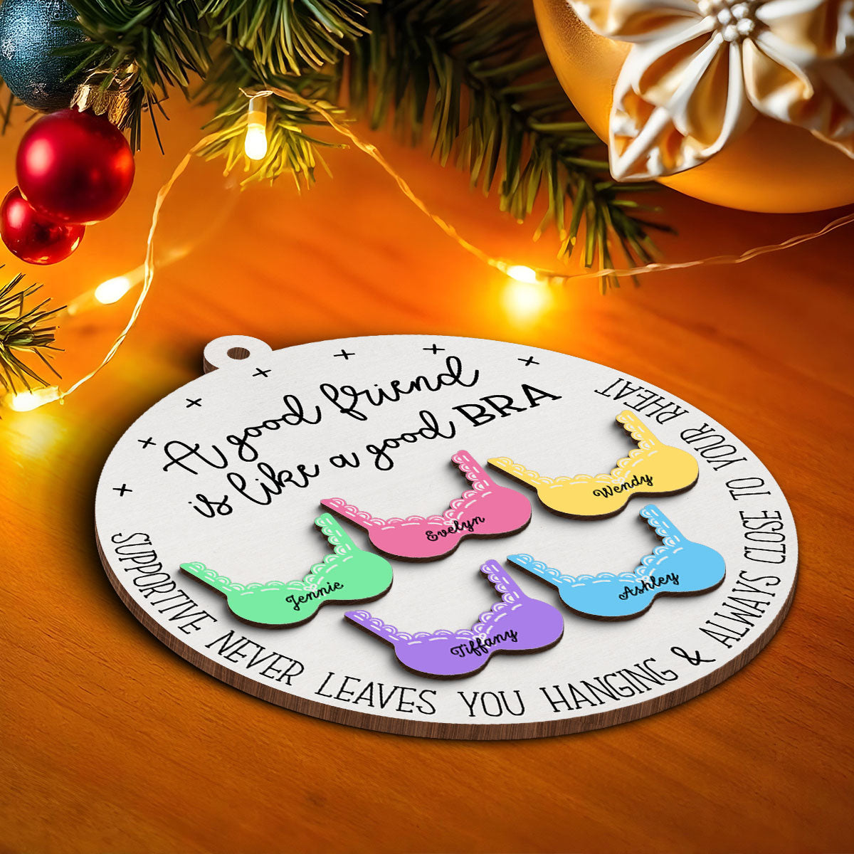 A Good Friend Is Like A Good Bra Personalized 2-Layer Wooden Ornament, Christmas Gifts For Sisters, Siblings, Best Friends