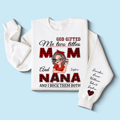 Grandma God Gifted Me Two Titles Personalized Sleeve Printed Sweatshirt