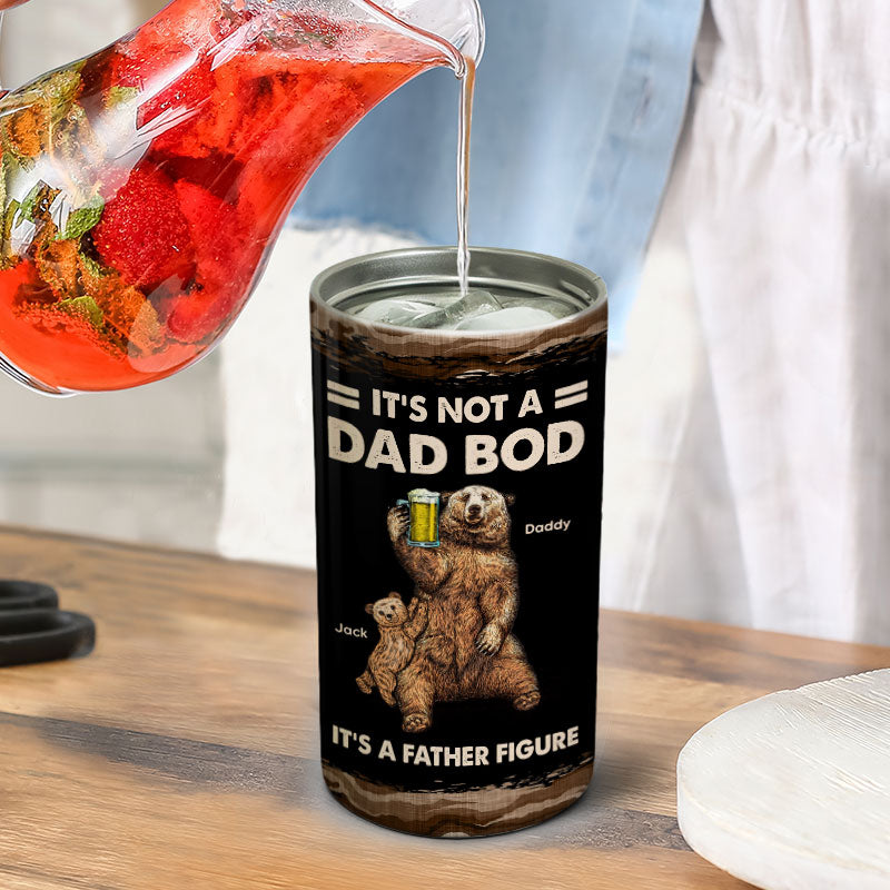 Bears It‘s Not A Dad Bod It’s A Father Figure Gift For Dad Personalized Can Cooler