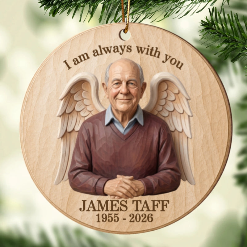 Always With You Custom Photo of Lost Loved One - Personalized Wooden Ornament - Memorial Gift, Sympathy Gift