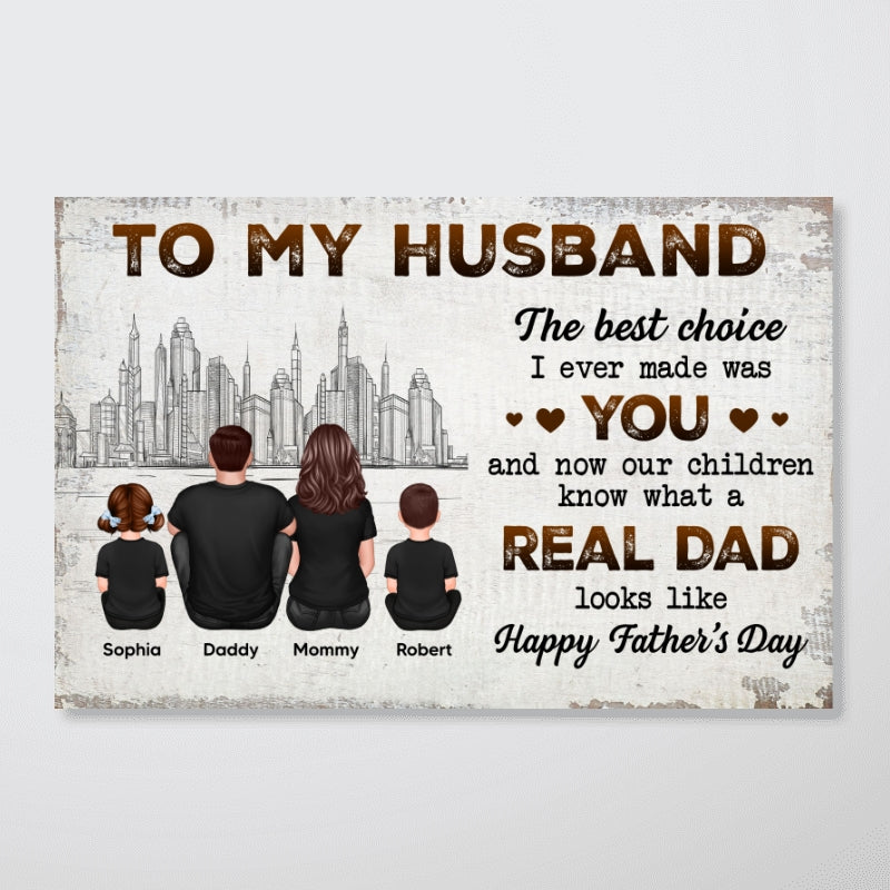 To My Husband Our Children Knows What A Real Dad Looks Like Personalized Poster, Gift For Bonus Dad
