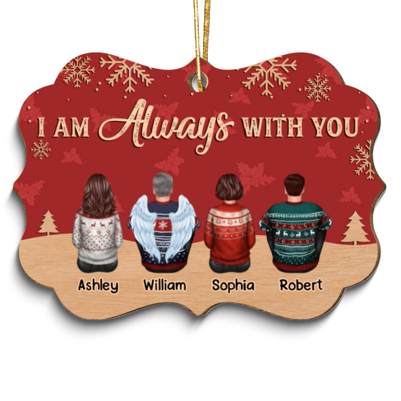 Christmas Red And Snow Always With You Family Members Grandma Grandpa Dad Mom Kids Dogs Cats Memorial Gift Personalized Wooden Ornament