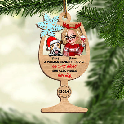 A Woman Cannot Survive on Wine Alone She Also Need Her Dogs Personalized Wooden Ornament, Christmas Gift for Dog Moms