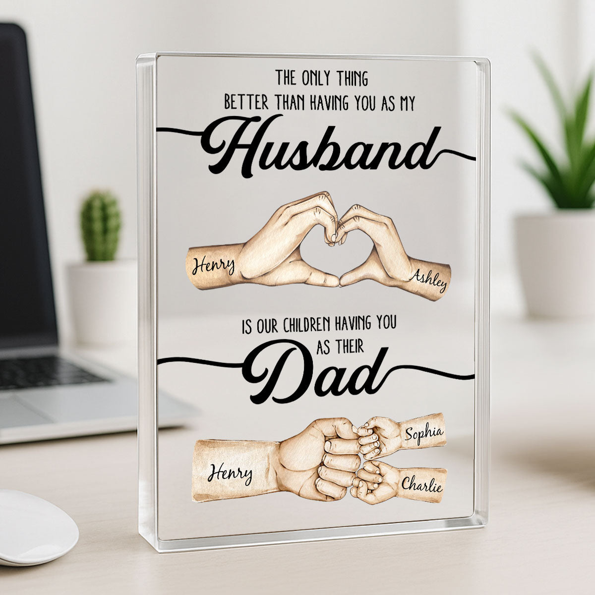 The Only Thing Better Husband Dad Hands - Personalized Acrylic Block Plaque - Gift For Dad, Gift For Husband, Gift For Grandpa
