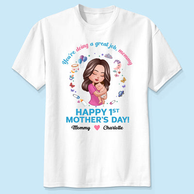Doll Mom Holding Baby You‘re Doing A Great Job Happy First Mother‘s Day Personalized Shirt