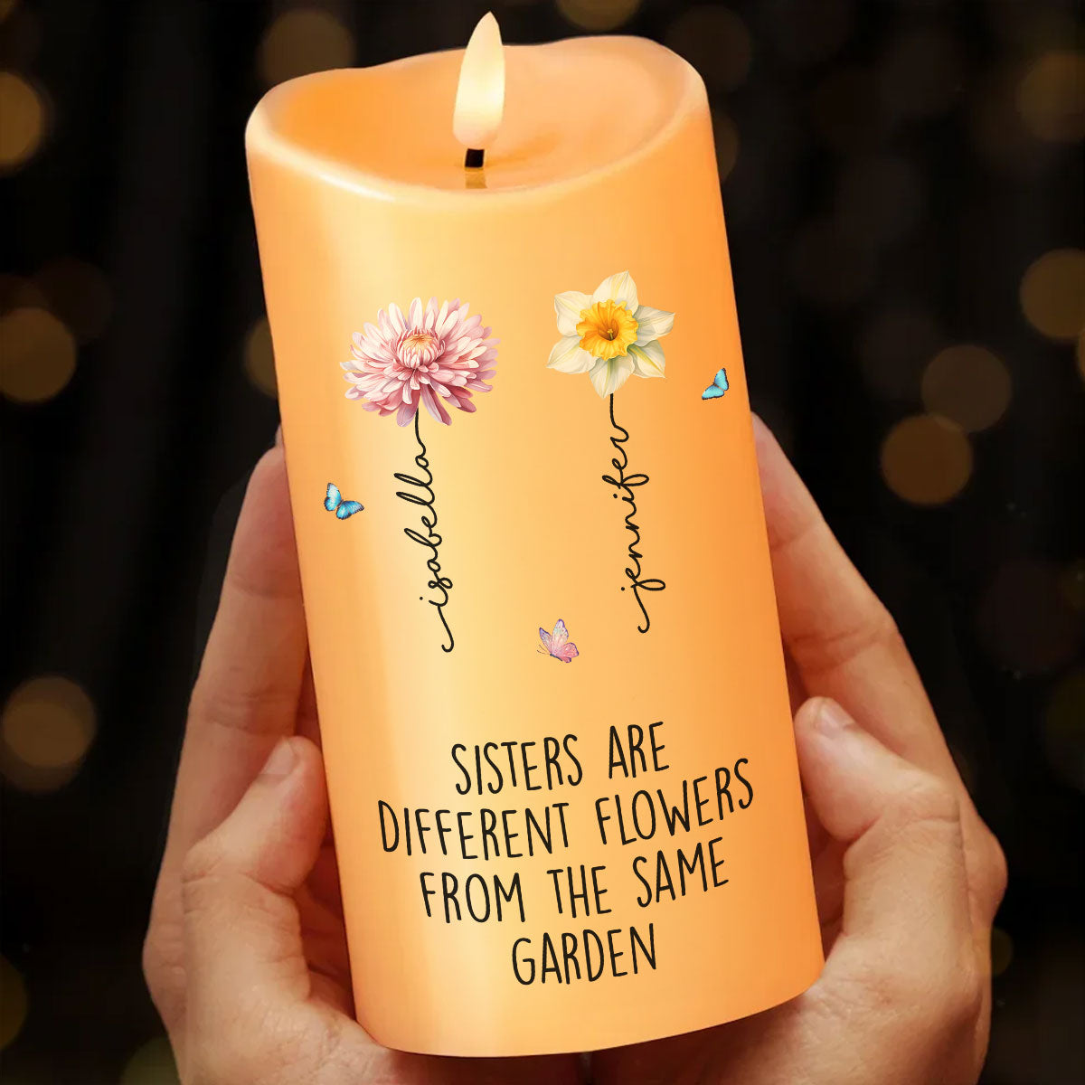 Sisters Are Different Flowers From The Same Garden Personalized LED Candle, Christmas Gift For Sisters