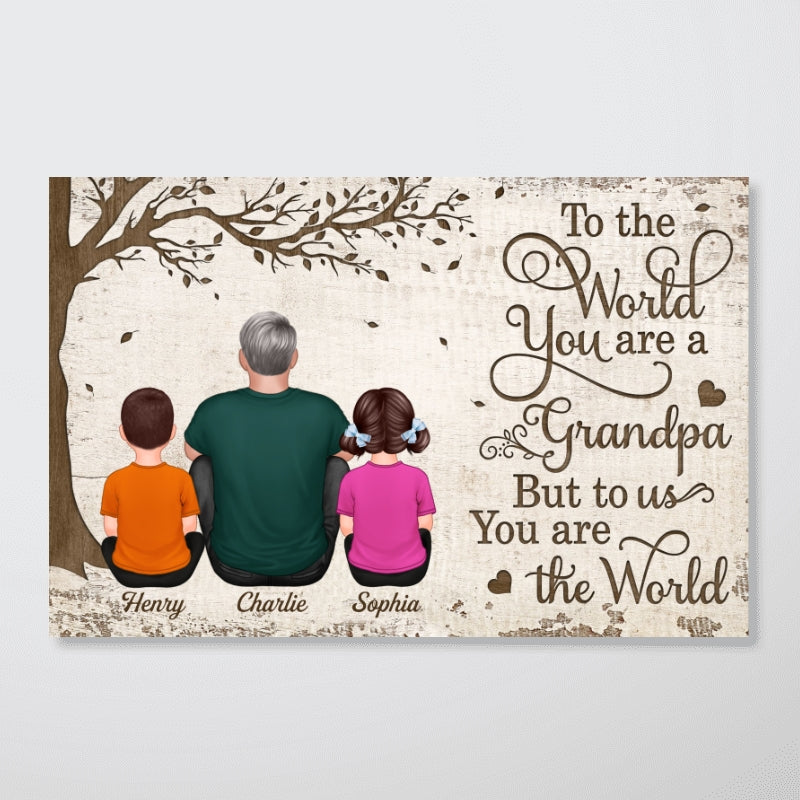 To The World You Are A Grandpa Personalized Horizontal Poster