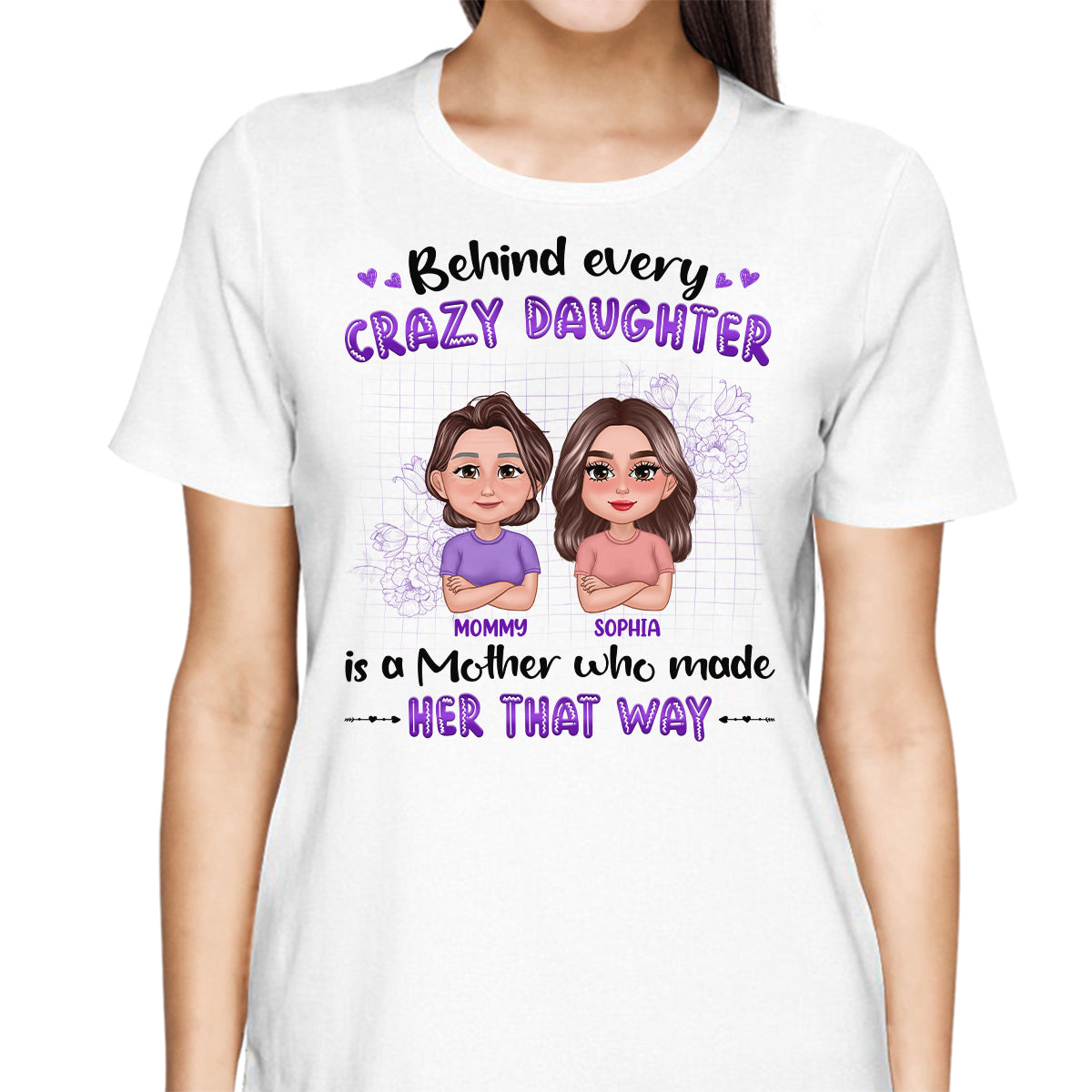 Behind Crazy Daughter Mom Pretty Doll Personalized Shirt