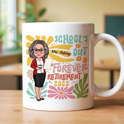 School Is Out Forever Teacher Retirement Personalized Mug