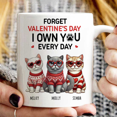 Forget  We Own You Every Day,  Cat Mom Personalized Mug, Gift for Cat lovers